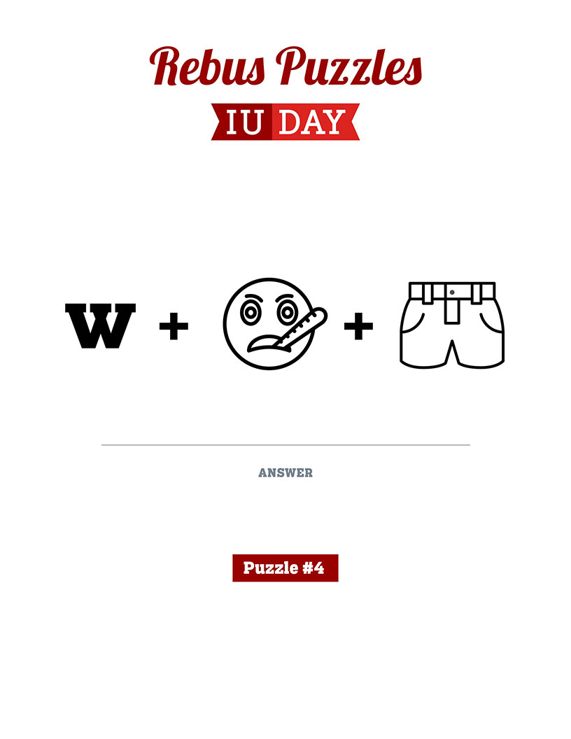 Rebus puzzle four with a clue of the letter W plus a sick emoji plus shorts (clothing)