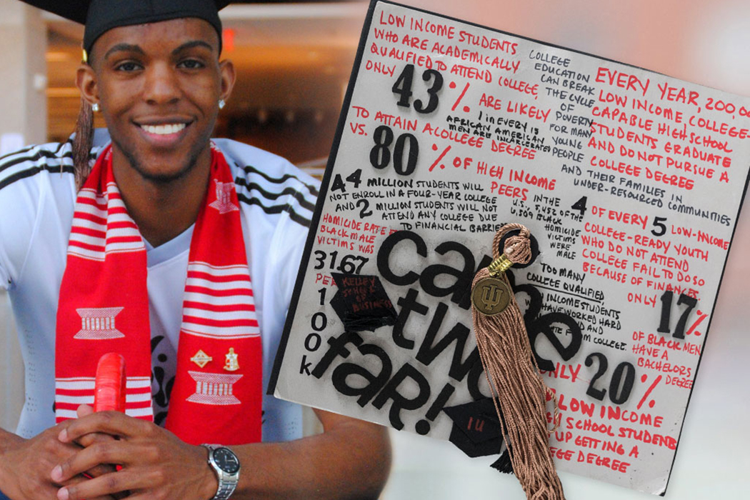 Marquel Thompson, wearing a graduation cap and a Kappa Alpha Psi scarf around this neck, smiles. Inset is a picture of the top of his graduation cap. On the cap, foam letters spell out the phrase "came two far!” The following notes are also written on the top of the cap: low income students who are academically qualified attend college, only 43% are likely to attain a college degree vs. 80% of high income peers; college education can break the cycle of poverty for many young people and their families in under-resourced communities; every year, 200,000 low income, college-capable high school students graduate and do not pursue a college degree; 1 in every 15 African American men are incarcerated; 44 million students will not enroll in a four-year college and 2 million students will not attend any college due to financial barriers; homicide rate for black male victims was 31.67 per 100K; in the U.S., 5,452 of the 6,309 black homicide victims were male; 4 of every 5 low-income college-ready youth who do not attend college fail to do so because of finances; only 17% of black men have a bachelor’s degree; only 20% of low-income high school students end up getting a college degree. 