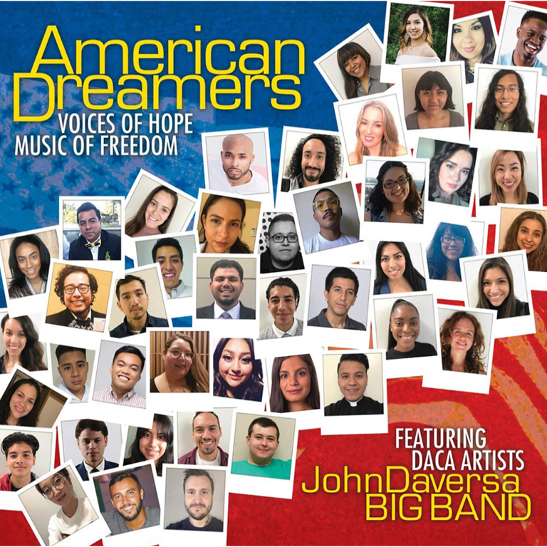 Album cover featuring dozens of photos of faces. The copy reads "American Dreamers: Voices of Hope and Freedom. John Daversa Big Band featuring DACA artists."